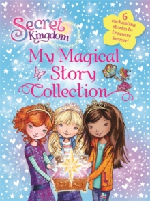 Image for Secret Kingdom  : my magical story collection