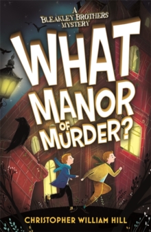 Image for Bleakley Brothers Mystery: What Manor of Murder?