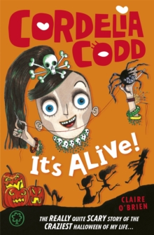 Image for Cordelia Codd: It's Alive!