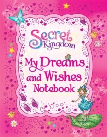 Image for Secret Kingdom: My Dreams and Wishes Notebook