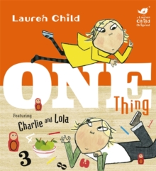Image for Charlie and Lola: One Thing