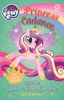 Image for Princess Cadance and the Glitter Heart Garden