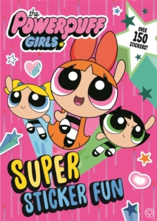Powerpuff Girls: Super Sticker Fun