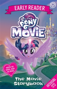 Image for My Little Pony The Movie: Early Reader: The Movie Storybook