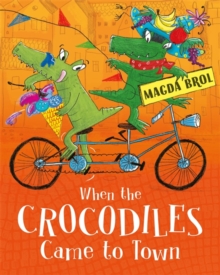 Image for When the Crocodiles Came to Town