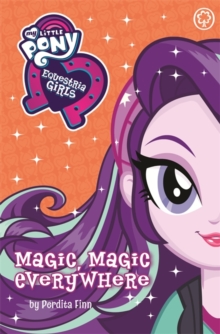 Image for My Little Pony: Equestria Girls: Magic, Magic Everywhere