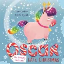 Image for Oscar the Hungry Unicorn Eats Christmas