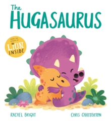 The hugasaurus - Bright, Rachel