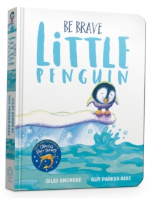 Image for Be Brave Little Penguin Board Book