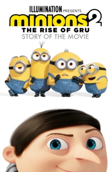 Image for Minions - the rise of Gru  : story of the movie