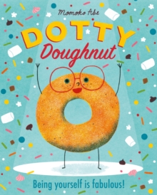 Image for Dotty Doughnut : Being Yourself is Fabulous!