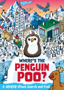 Where’s the Penguin Poo?: A Brrrr-illiant Search and Find