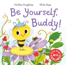Image for Little Bugs Big Feelings: Be Yourself Buddy