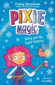 Image for Pixie Magic: Dotty and the Sweet Surprise