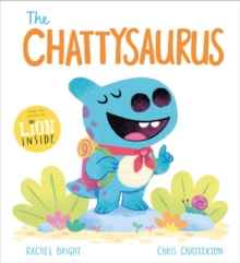 A DinoFeelings Book: The Chattysaurus - Bright, Rachel