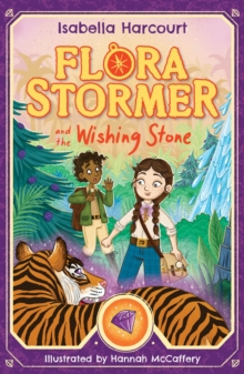 Flora Stormer and the Wishing Stone - Harcourt, Isabella