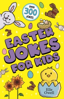 Easter Jokes for Kids: Over 300 egg-cellent jokes!