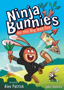 Ninja Bunnies vs the Big Bad Fox - Hopkins, Jake