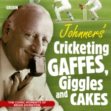 Image for Johnners Cricketing Gaffes, Giggles And Cakes
