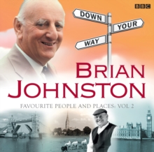 Image for Brian Johnston Down Your Way: Favourite People And Places Vol. 2