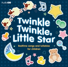 Image for Twinkle Twinkle, Little Star : Bedtime Songs and Lullabies