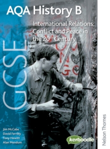Image for AQA GCSE history B: International relations - conflict and peace in the 20th century