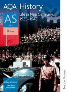 Image for AQA historyAS unit 2,: Life in Nazi Germany, 1933-1945