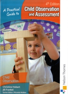Image for A practical guide to child observation and assessment