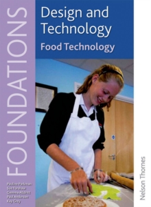 Image for Design and Technology Foundations Food Technology Key Stage 3