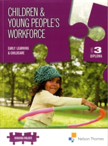 Image for Children & young people's workforceLevel 3 diploma,: Early learning & childcare