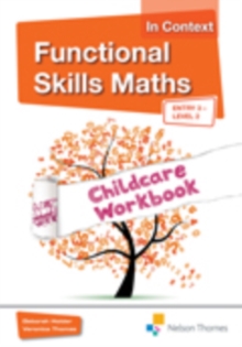 Image for Functional skills maths in contextEntry 3 - level 2,: Childcare workbook