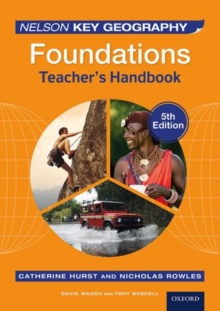 Image for Nelson key geography, foundations, 5th edition, David Waugh and Tony Bushell: Teacher's handbook