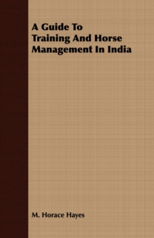 Image for A Guide To Training And Horse Management In India