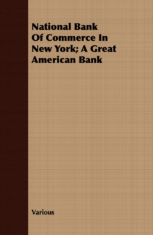 Image for National Bank Of Commerce In New York; A Great American Bank