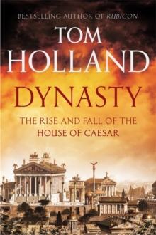 Image for Dynasty  : the rise and fall of the house of Caesar