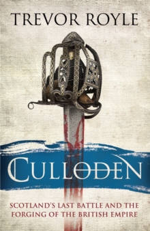 Image for Culloden  : Scotland's last battle and the forging of the British Empire