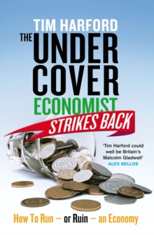 Image for The undercover economist strikes back  : how to run - or ruin - an economy