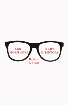 Image for Eric Hobsbawm: A Life in History