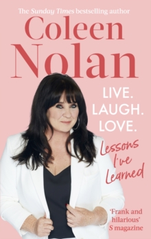 Live. Laugh. Love.: Lessons I’ve Learned