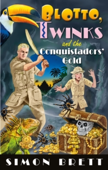 Image for Blotto, Twinks and the Conquistadors' gold