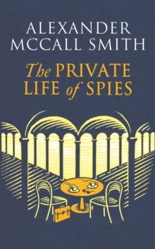 The Private Life of Spies: ‘Spy-masterful storytelling’ Sunday Post