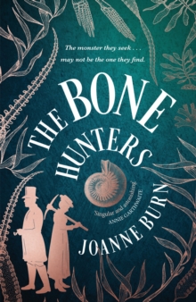 The Bone Hunters: ‘An engrossing tale of a woman striving for the recognition she deserves’ SUNDAY TIMES