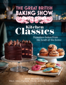 Image for The Great British Baking Show: Kitchen Classics : The Official 2023 Great British Bake Off Book