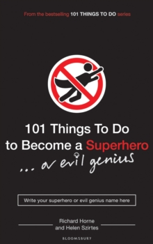 Image for 101 things to do to become a superhero-- or evil genius