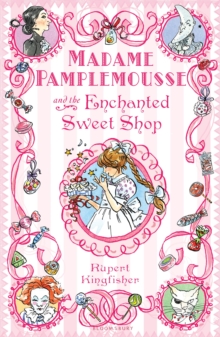 Image for Madame Pamplemousse and the Enchanted Sweet Shop