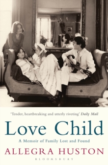 Image for Love child: a memoir of family lost and found