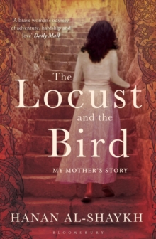 Image for The locust and the bird: my mother's story