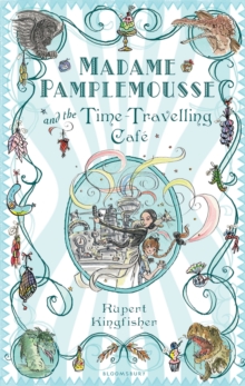 Image for Madame Pamplemousse and the time-travelling cafe