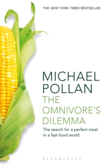 Image for The omnivore's dilemma  : the search for a perfect meal in a fast-food world