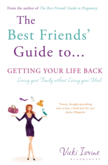 Best Friends' Guide to Getting Your Life Back